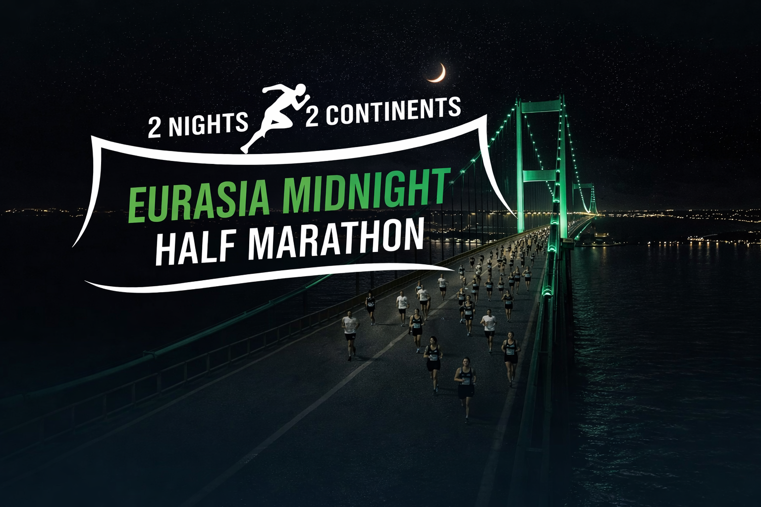 Yeşilay Intercontinental Eurasia Midnight Half Marathon